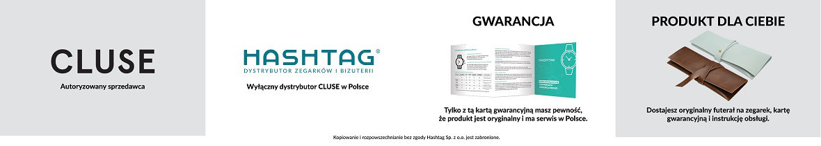 Все продукты Cluse из нашего предложения поступают от единственного официального польского дистрибьютора этой марки - Hashtag -   проверить информацию и детали   относительно возможных жалоб и доступа к сайту